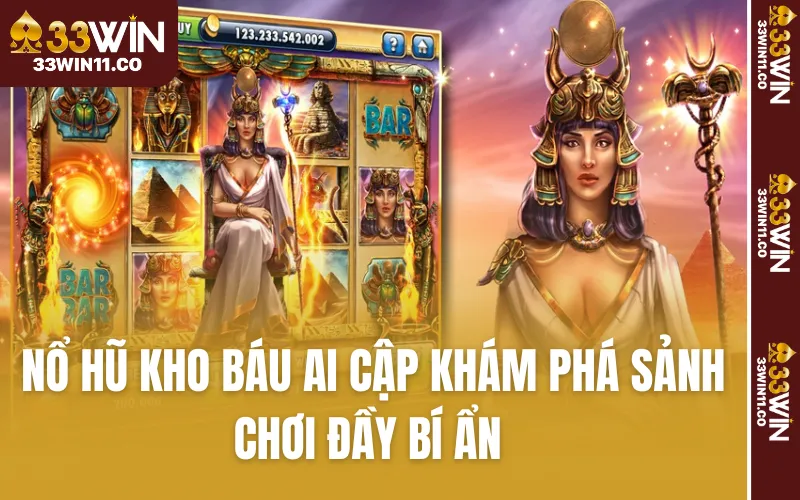 Nổ Hũ Kho Báu Ai Cập Khám Phá Sảnh Chơi Đầy Bí Ẩn