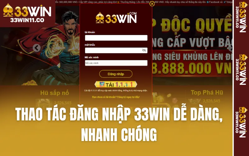 Thao tác đăng nhập 33WIN dễ dàng, nhanh chóng